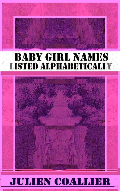 Cover of the book Baby Girl Names by Julien Coallier, Archetype Publishing