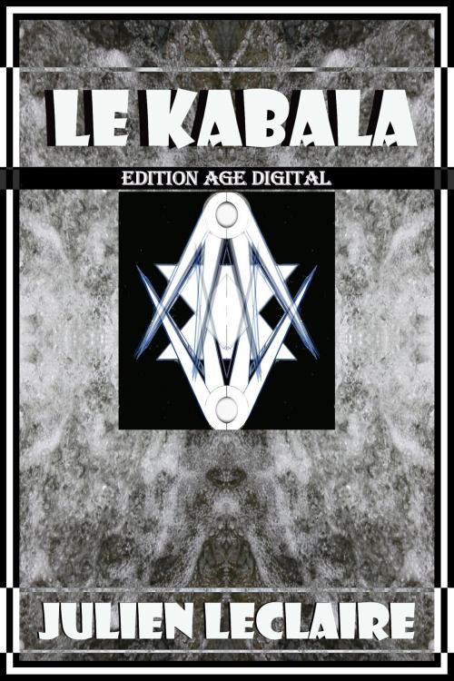Cover of the book Le Kabala by Julien Leclaire, Archetype Publishing