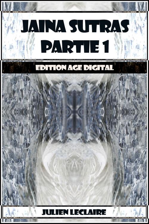 Cover of the book Jaina Sutras Partie 1 by Julien Leclaire, Archetype Publishing