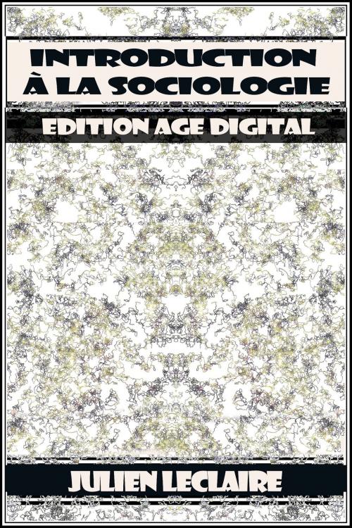Cover of the book Introduction à la Sociologie by Julien Leclaire, Archetype Publishing