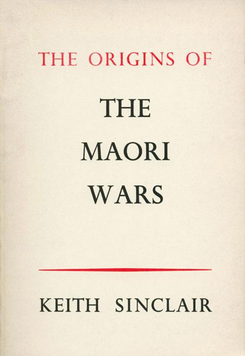 Cover of the book Origins of the Maori Wars by Keith Sinclair, Auckland University Press
