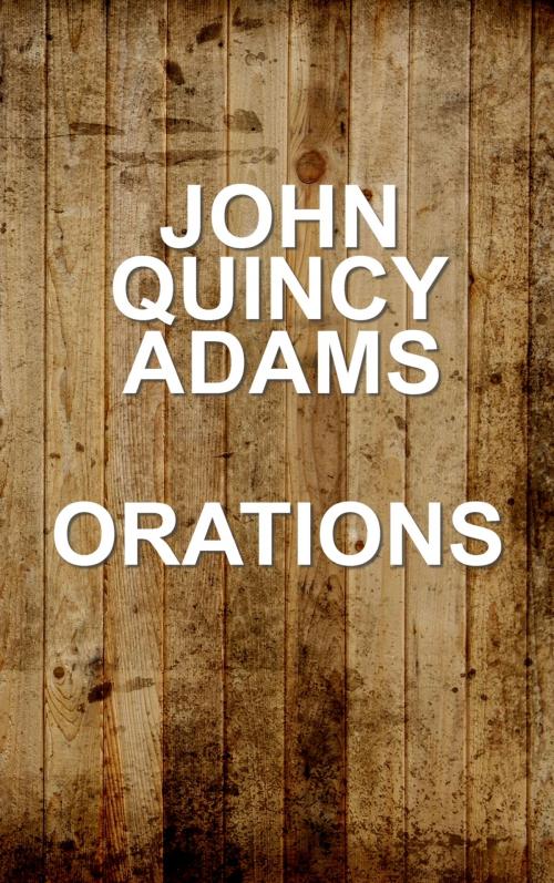 Cover of the book Orations by John Quincy Adams, A Word To The Wise