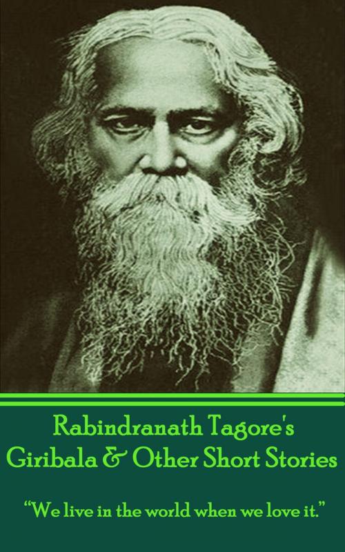 Cover of the book Giribala & Other Short Stories by Rabindranath Tagore, Miniature Masterpieces