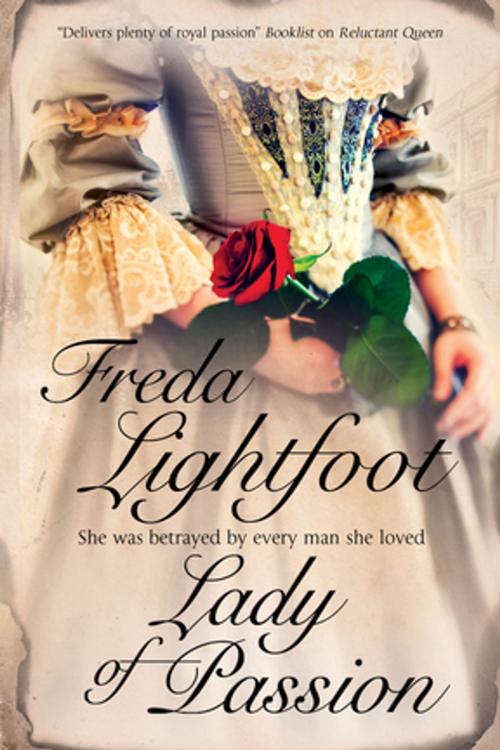 Cover of the book Lady of Passion by Freda Lightfoot, Severn House Publishers