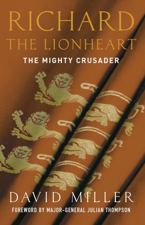 Cover of the book Richard the Lionheart by David Miller, Orion Publishing Group