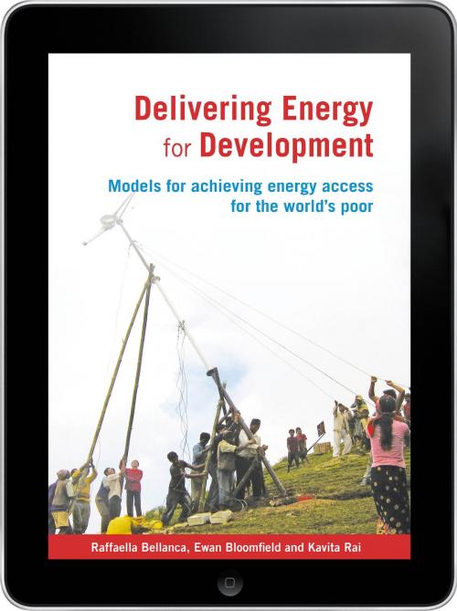 Cover of the book Delivering Energy for Development eBook by Raffaella Bellanca, Dr Ewan Bloomfield, Kavita Rai, Practical Action Publishing