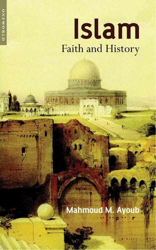 Cover of the book Islam by Mahmoud Ayoub, Oneworld Publications
