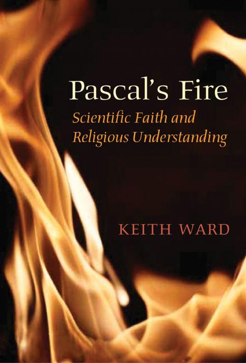 Cover of the book Pascal's Fire by Keith Ward, Oneworld Publications