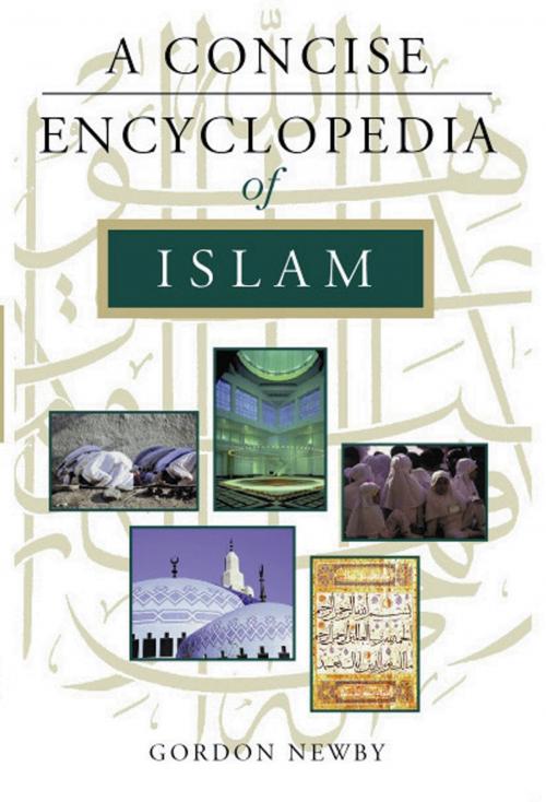 Cover of the book A Concise Encyclopedia of Islam by Gordon Newby, Oneworld Publications