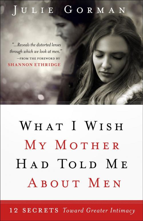 Cover of the book What I Wish My Mother Had Told Me About Men by Julie Gorman, Authentic Publishers