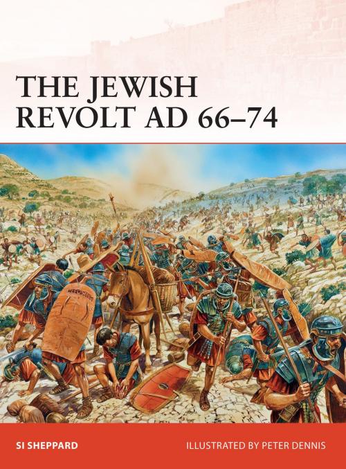 Cover of the book The Jewish Revolt AD 66–74 by Si Sheppard, Bloomsbury Publishing