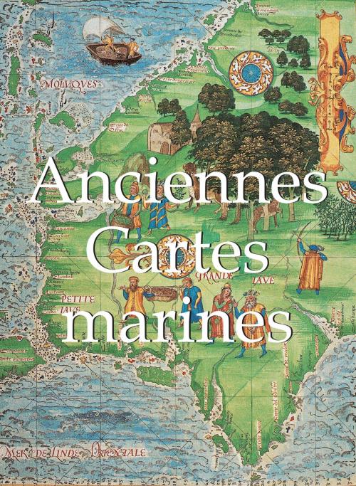 Cover of the book Anciennes Cartes marines by Donald Wigal, Parkstone International