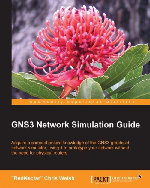 Cover of the book GNS3 Network Simulation Guide by "RedNectar" Chris Welsh, Packt Publishing
