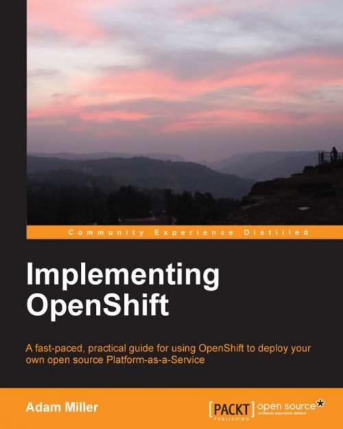 Cover of the book Implementing OpenShift by Adam Miller, Packt Publishing