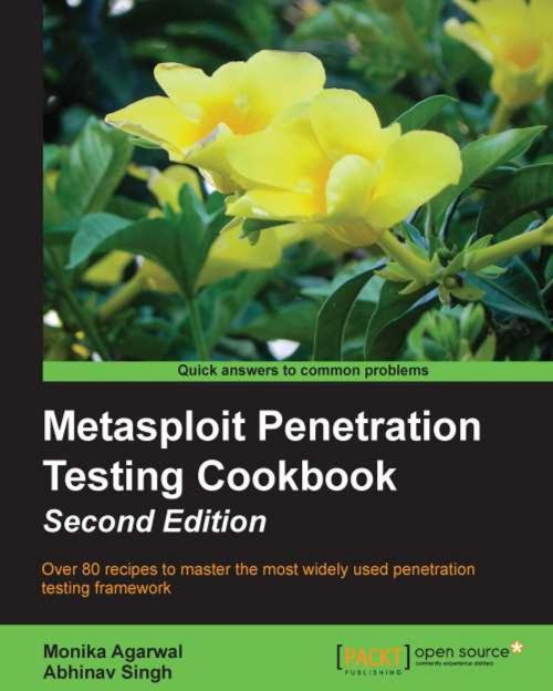 Cover of the book Metasploit Penetration Testing Cookbook, Second Edition by Monika Agarwal, Abhinav Singh, Packt Publishing