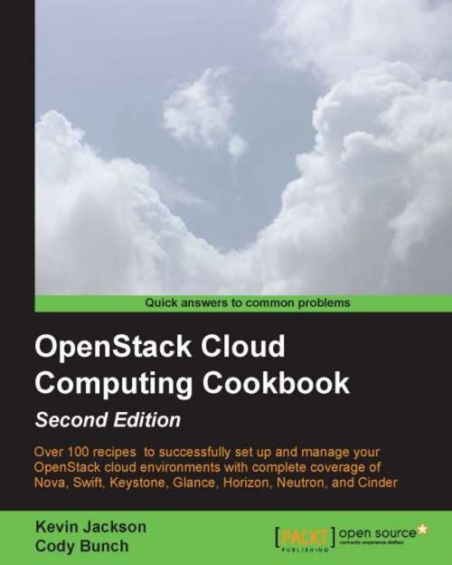 Cover of the book OpenStack Cloud Computing Cookbook, Second Edition by Kevin Jackson, Cody Bunch, Packt Publishing