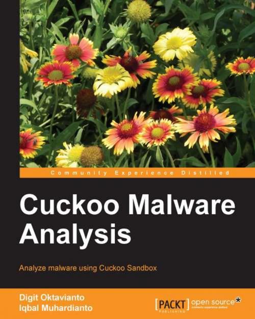 Cover of the book Cuckoo Malware Analysis by Digit Oktavianto, Iqbal Muhardianto, Packt Publishing