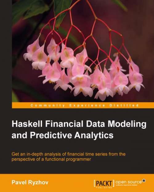 Cover of the book Haskell Financial Data Modeling and Predictive Analytics by Pavel Ryzhov, Packt Publishing