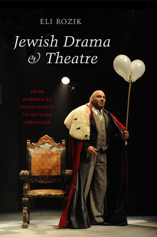Cover of the book Jewish Drama & Theatre by Eli Rozik, Sussex Academic Press