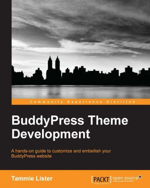 Cover of the book BuddyPress Theme Development by Tammie Lister, Packt Publishing