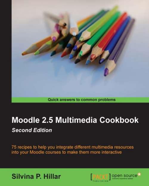 Cover of the book Moodle 2.5 Multimedia Cookbook - Second Edition by Silvina P. Hillar, Packt Publishing