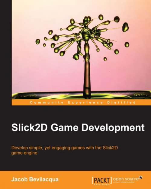 Cover of the book Slick2D Game Development by Jacob Bevilacqua, Packt Publishing