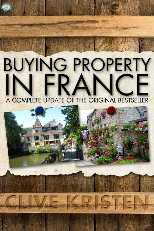 Cover of the book Buying Property in France by Clive Kristen, Andrews UK