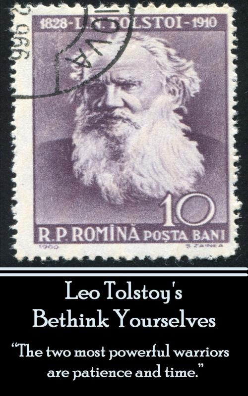Cover of the book Leo Tolstoy - Bethink Yourselves by Leo Tolstoy, Deadtree Publishing