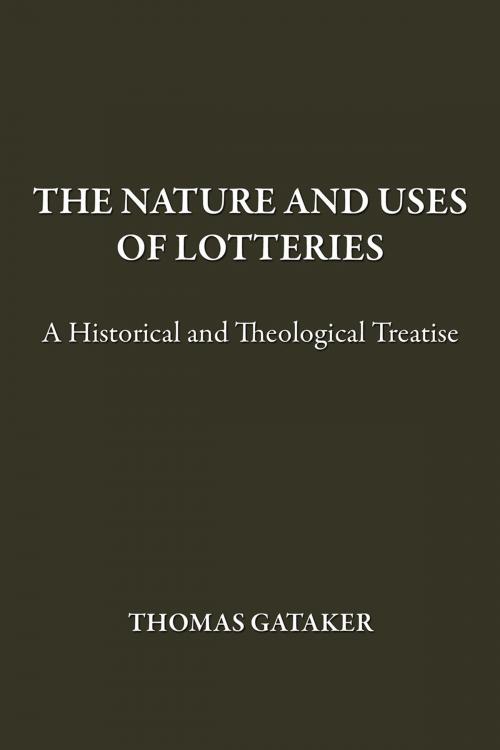 Cover of the book The Nature and Uses of Lotteries by Thomas Gataker, Andrews UK