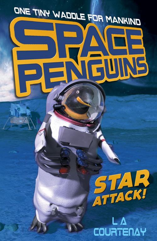 Cover of the book Space Penguins Star Attack by Lucy Courtenay, Stripes Publishing
