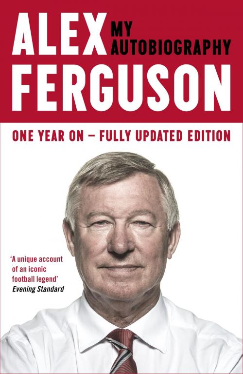 Cover of the book Alex Ferguson My Autobiography by Alex Ferguson, Hodder & Stoughton