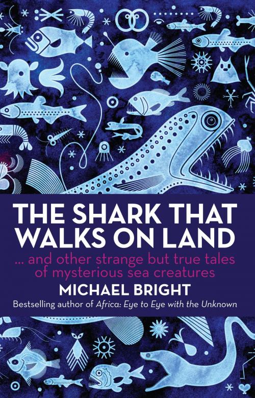 Cover of the book The Shark that Walks on Land by Michael Bright, Biteback Publishing