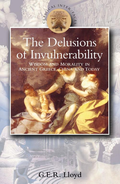 Cover of the book Delusions of Invulnerability by Professor Sir G.E.R. Lloyd, Bloomsbury Publishing