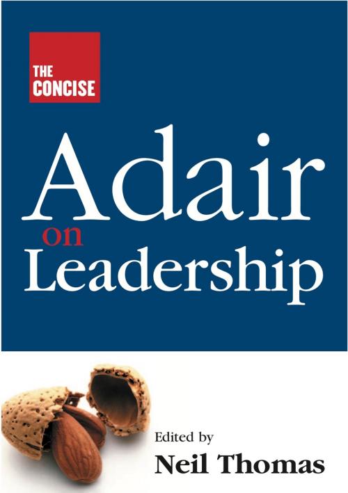 Cover of the book The Concise Adair on Leadership by John Adair, Thorogood Publishing Ltd