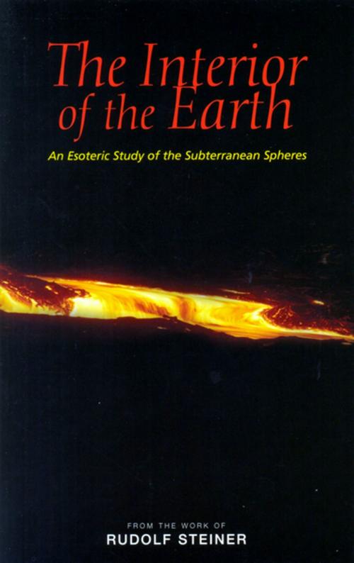 Cover of the book The Interior of the Earth by Rudolf Steiner, Rudolf Steiner Press