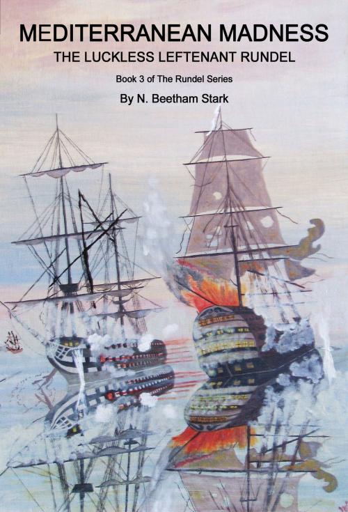 Cover of the book Mediterranean Madness (book 3 of 9 of the Rundel Series) by N. Beetham Stark, N. Beetham Stark