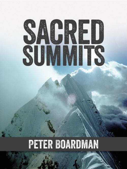 Cover of the book Sacred Summits by Peter Boardman, Vertebrate Publishing