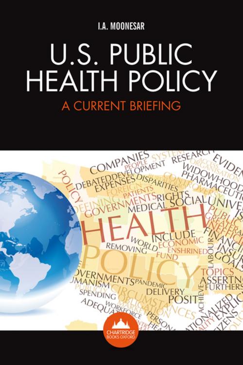 Cover of the book U.S. Public Health Policy by Immanuel Azaa Moonesar, Chartridge Books Oxford