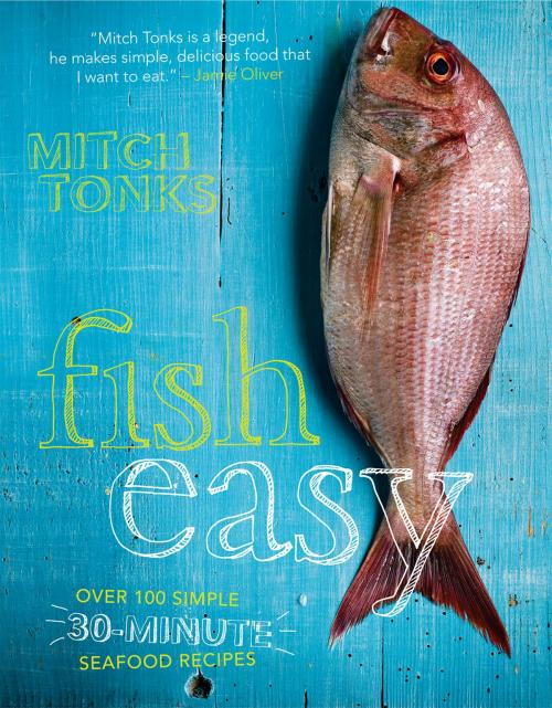 Cover of the book Fish Easy by Mitchell Tonks, Pavilion Books