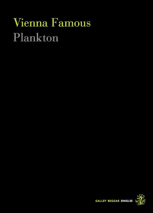 Cover of the book Plankton by Vienna Famous, Galley Beggar Press