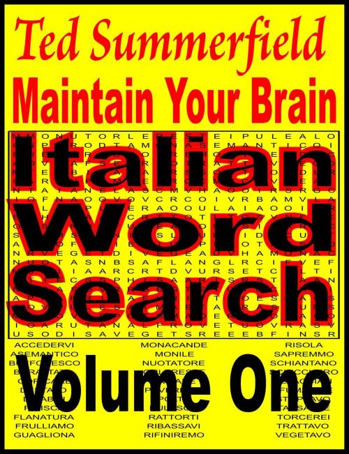 Cover of the book Maintain Your Brain Italian Word Search Puzzles Volume 1 by Ted Summerfield, Ted Summerfield