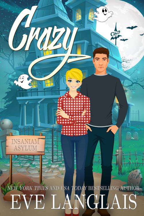 Cover of the book Crazy by Eve Langlais, Eve Langlais