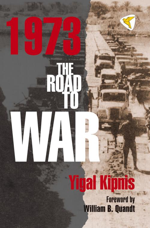 Cover of the book 1973: The Road to War by Yigal Kipnis, Just World Books