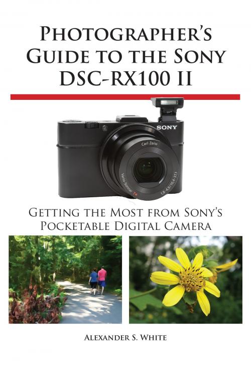 Cover of the book Photographer's Guide to the Sony DSC-RX100 II by Alexander White, White Knight Press