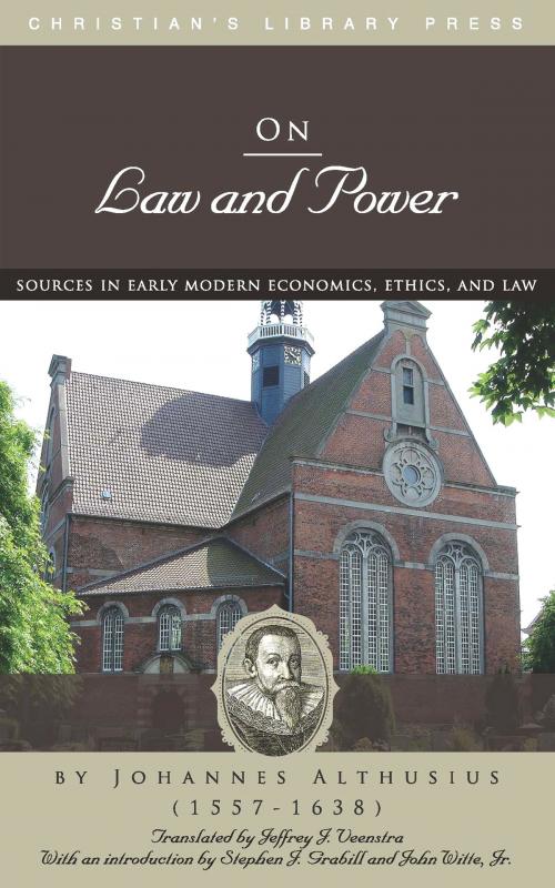 Cover of the book On Law and Power by Johannes Althusius, Christian's Library Press