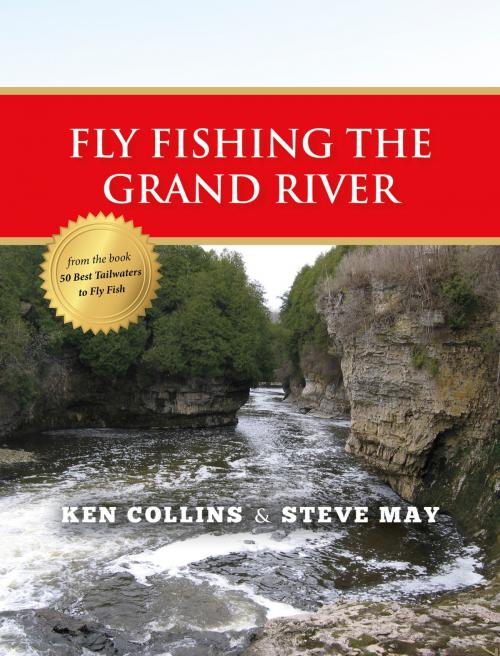 Cover of the book Fly Fishing the Grand River by Ken Collins, Steve May, Stonefly Press