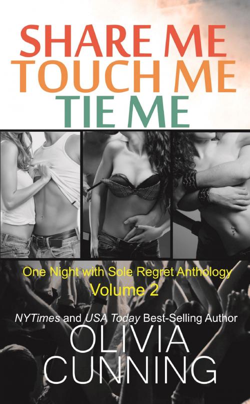 Cover of the book Share Me, Touch Me, Tie Me by Olivia Cunning, Vulpine Press