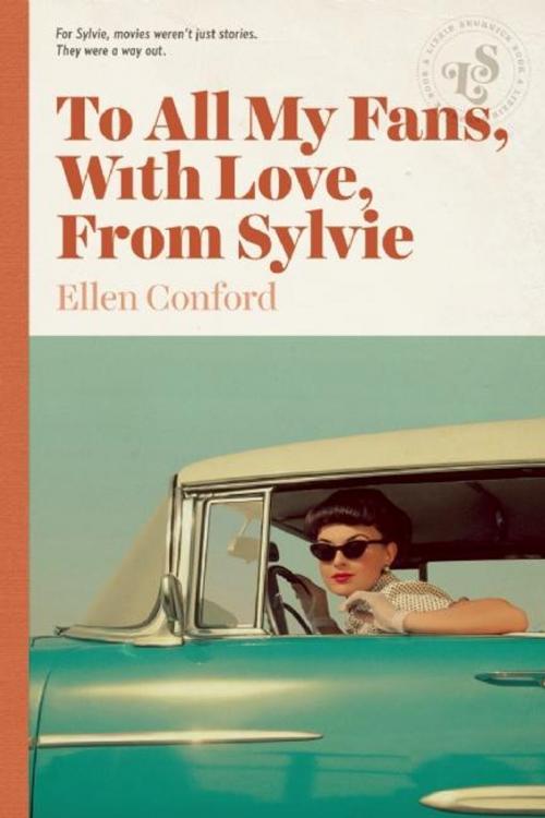 Cover of the book To All My Fans, With Love, From Sylvie by Ellen Conford, Ig Publishing