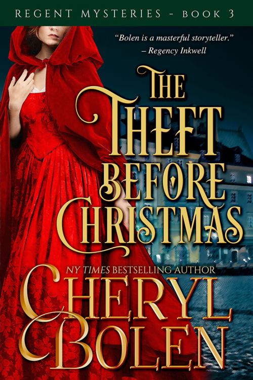 Cover of the book The Theft Before Christmas (A Regent Mystery) by Cheryl Bolen, Harper & Appleton