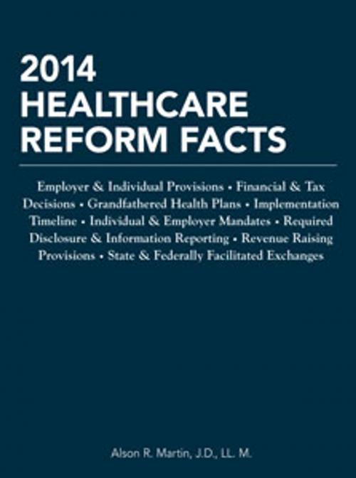 Cover of the book 2014 Healthcare Reform Facts by Alson Martin, The National Underwriter Company